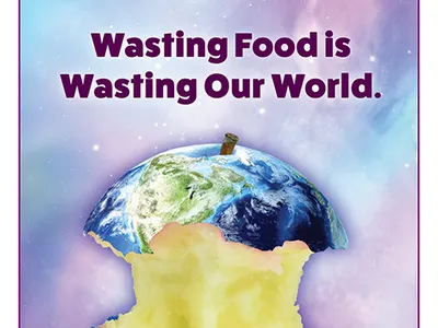 Wasting Food is Wasting Our World Poster