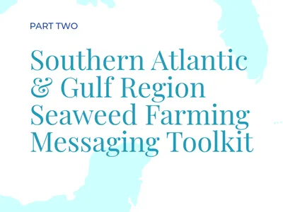 Southern Atlantic & Gulf Region Seaweed Farming