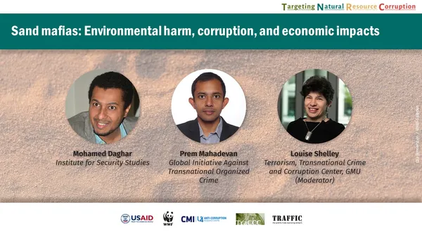 Cover image of presentation deck for virtual panel of Sand Mafias: Environmental harm, corruption, and economic impacts with portraits Mohamed Daghar, Prem Mahadevan, and Louise Shelley